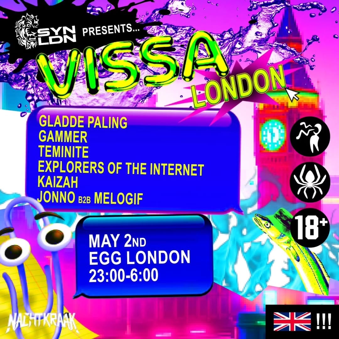 Line-up poster for Vissa London. Performing artists: Gladde Paling, Gammer, Teminite, Explorers of the Internet, Kaizah, Jonno B2B Melogif.